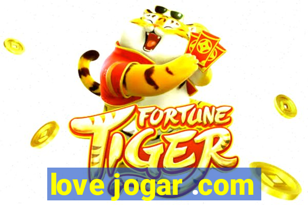 love jogar .com